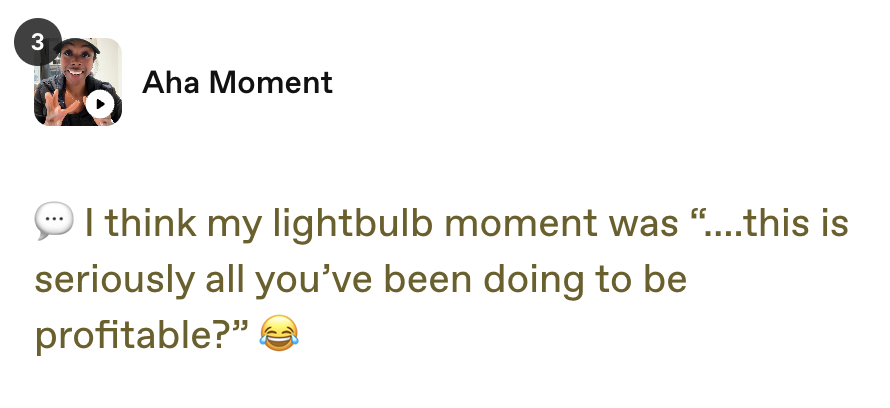 Student aha moment: this is seriously all you've been doing to be profitable?