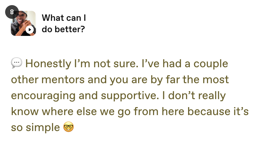 Student feedback: you are by far the most encouraging and supportive mentor